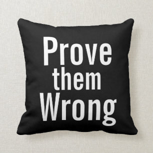 Prouvez-les mal - coussin inspirant