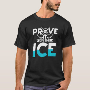 Prove It On The Ice Vintage Sports T-Shirt