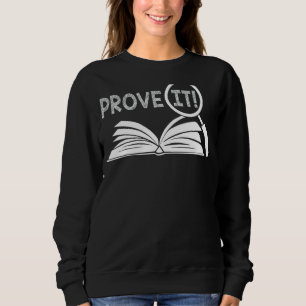 Prove It Text Evidence  Testing Day  For Teachers Sweatshirt