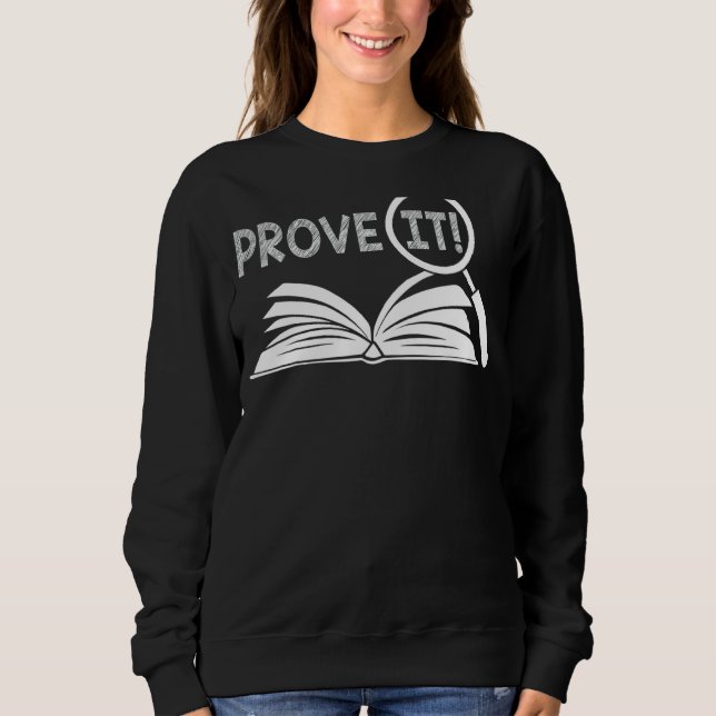 Prove It Text Evidence  Testing Day  For Teachers Sweatshirt (Front)