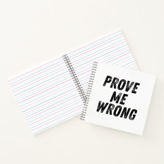 Prove Me Wrong Notebook | Minimalist Motivational 