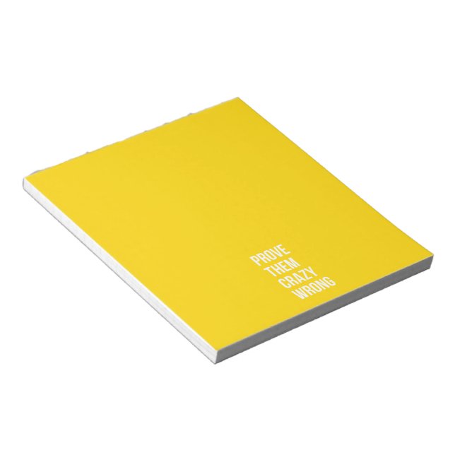 Prove Quote Positive Words Thoughts Yellow Bold Notepad (Angled)