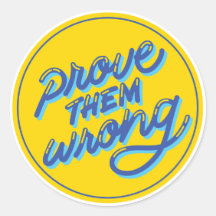 Prove Them Wrong