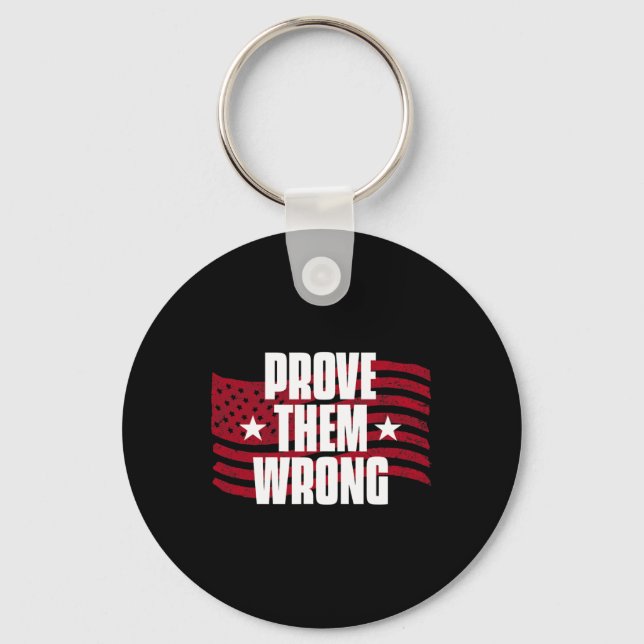Prove Them Wrong Inspirational Saying Motivational Keychain (Front)