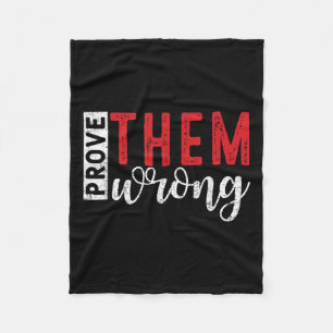 Prove Them Wrong Motivational Emwerment Message Fleece Blanket