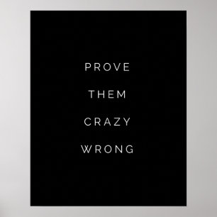 Prove Them Wrong Motivational Quote Posters Black