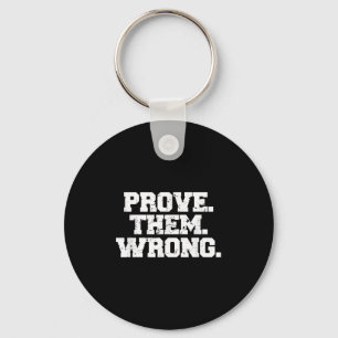Prove Them Wrong Workout Training Motivation Logo Keychain