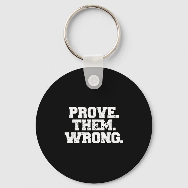 Prove Them Wrong Workout Training Motivation Logo  Keychain (Front)