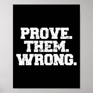 Prove Them Wrong Workout Training Motivation Logo  Poster