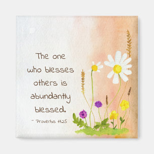Proverbs 11:25 One Who Blesses Others is Blessed Magnet