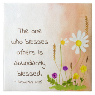 Proverbs 11:25 One Who Blesses Others is Blessed Tile