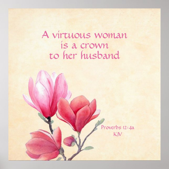 Proverbs 12:4a - a virtuous woman crown to husband poster (Front)