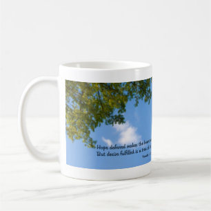 Proverbs 13:12 Hope deferred makes the heart sick Coffee Mug