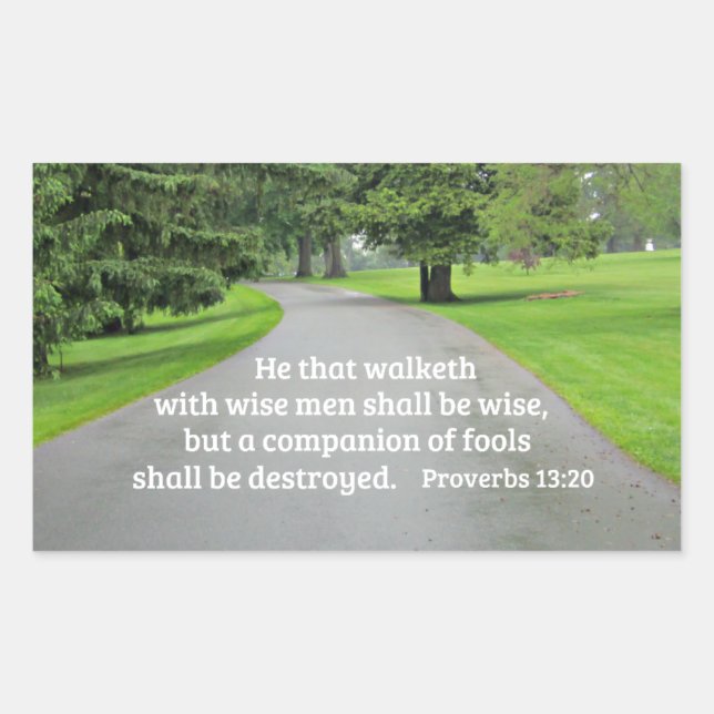 Proverbs 13:20 He that walketh with wise men Sticker (Front)