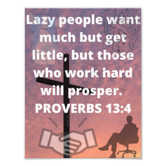 PROVERBS 13:4 PHOTO PRINT