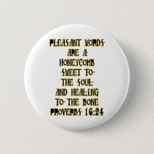 Proverbs 16:24 2 inch round button (Front)