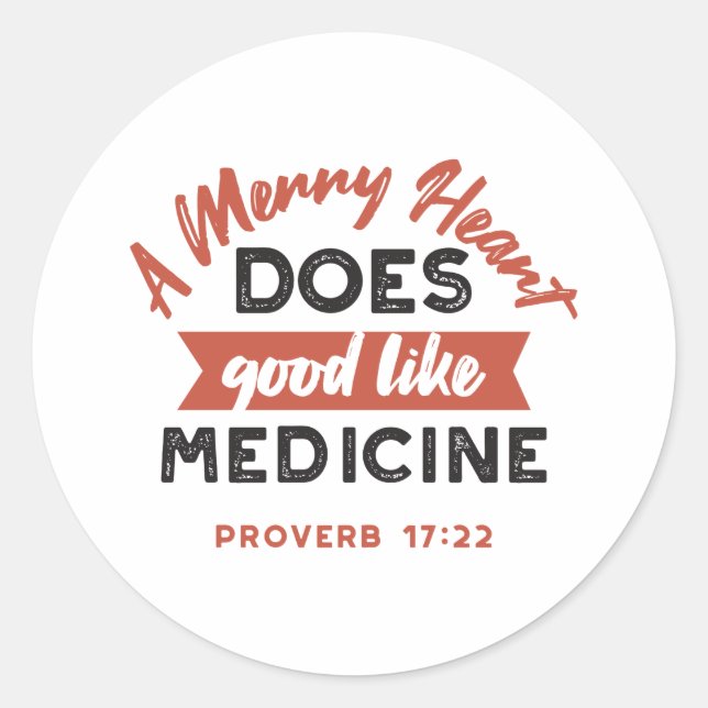 Proverbs 17:22 'A Merry Heart' Inspirational Verse Classic Round Sticker (Front)