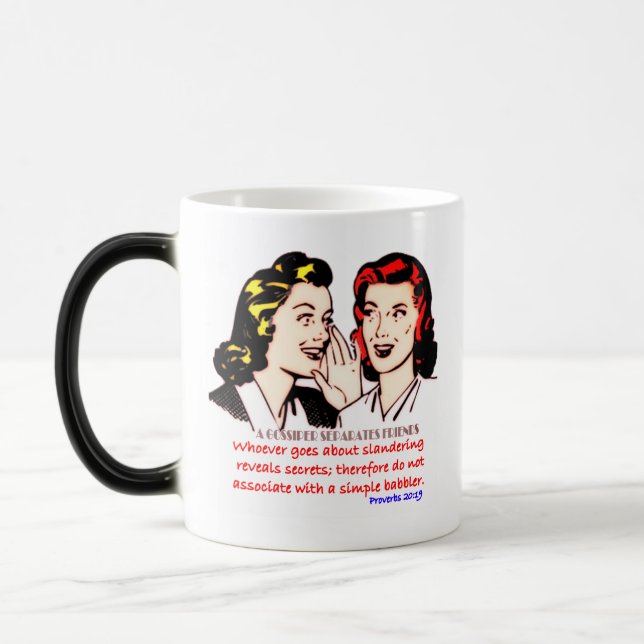 Proverbs 20:19- A Gossiper Separates Friends Magic Mug (Left)