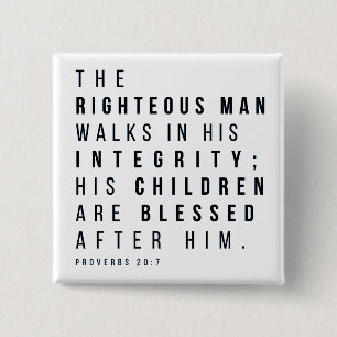 Proverbs 20:7 The Righteous Man Father's Day Verse 2 Inch Square Button