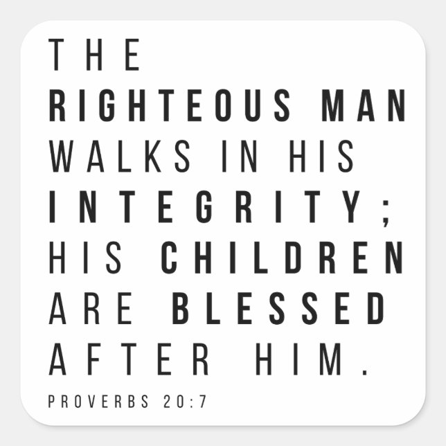 Proverbs 20:7 The Righteous Man Father's Day Verse Square Sticker (Front)