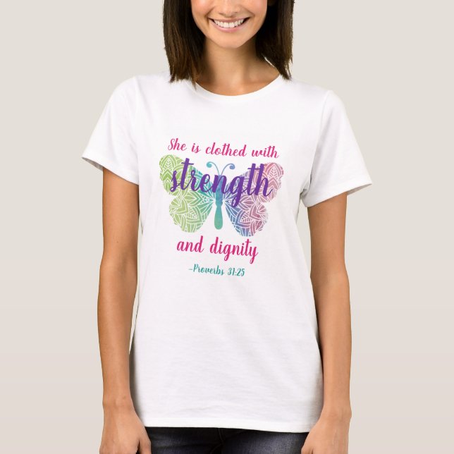 Proverbs 31:25 Clothed with Strength T-Shirt (Front)