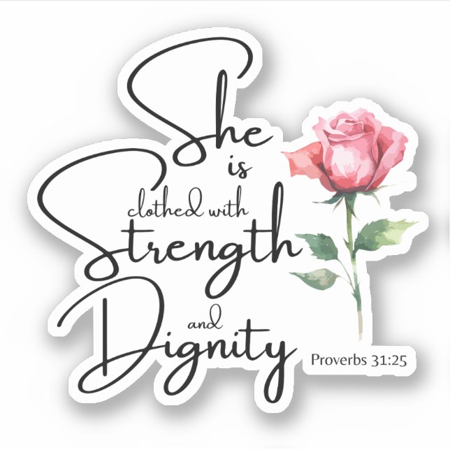Proverbs 31:25 She is clothed Bible Verse Flower (Front)