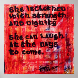 Proverbs 31:25 - She is clothed in strength Poster