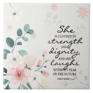 Proverbs 31:25 She is clothed in strength  Tile