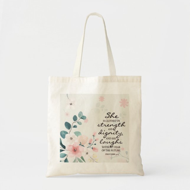 Proverbs 31:25 She is clothed in strength Tote Bag (Front)