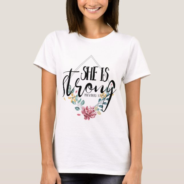 Proverbs 31:25 She is Strong T-Shirt (Front)