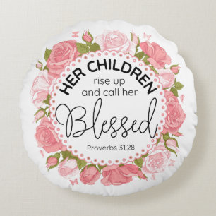 Proverbs 31:28 Mother's Day Scripture Pink Flowers Round Pillow