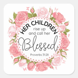 Proverbs 31:28 Mother's Day Scripture Pink Flowers Square Sticker