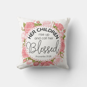 Proverbs 31:28 Mother's Day Scripture Pink Flowers Throw Pillow
