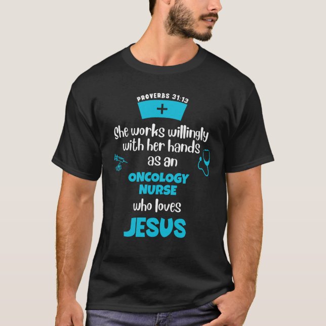 Proverbs 31 CHRISTIAN ONCOLOGY NURSE T-Shirt (Front)