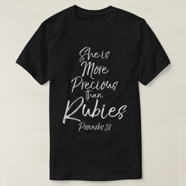 Proverbs 31  She is More Precious than Rubies Mom  T-Shirt (Design Front)