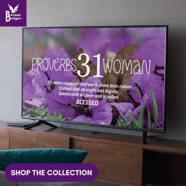 PROVERBS 31 WOMAN Christian Frame Art for TV  Poster (Christian Proverbs 31 Woman wall art for display TV with purple bougainvillea flowers and Bible text)