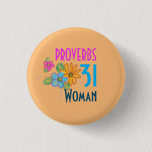 PROVERBS 31 Woman Christian Scripture Flower  1 Inch Round Button