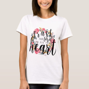 Proverbs 3:5-6 Trust in the LORD T-Shirt