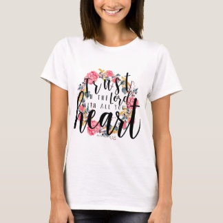 Proverbs 3:5-6 Trust in the LORD T-Shirt