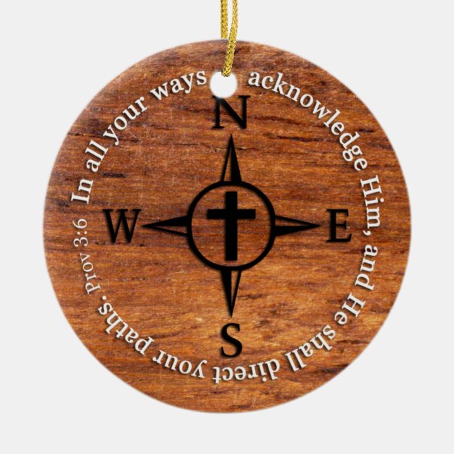 Proverbs 3:6 Direct Your Paths Bible Verse Compass Ceramic Ornament (Front)