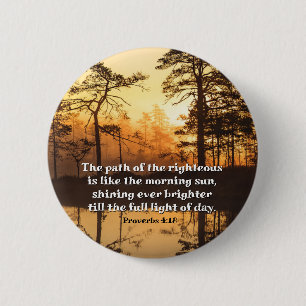 Proverbs 4:18 Path of the Righteous Bible Verse  2 Inch Round Button
