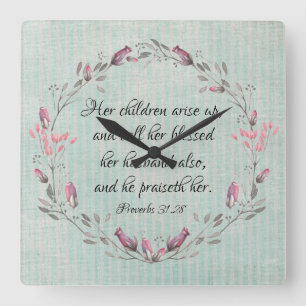Proverbs Mom: Her Children Arise Up KJV Scripture  Square Wall Clock