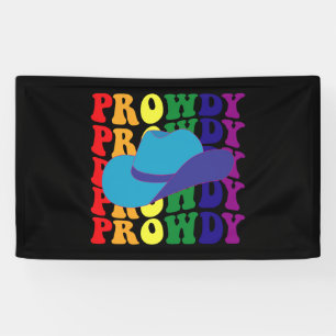 Prowdy Rodeo Howdy Cowboy Cowgirl LGBTQ Western Banner