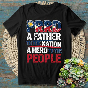 PRRD A Father to the Nation A Hero to the People T-Shirt