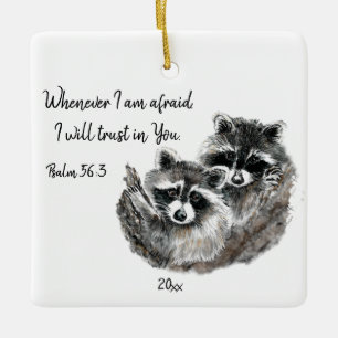 Ps 56:3 When I am afraid I will Trust in You Quote Ceramic Ornament