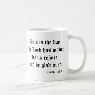 Psalm118:24 Coffee Mug