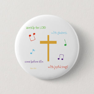 Psalm 100:2 2 inch round button
