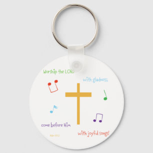Psalm 100:2 keychain