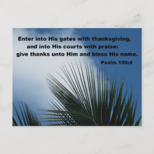 Psalm 100:4 Enter into His gates... Postcard