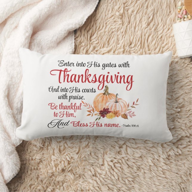 Psalm 100:4 Enter into His gates with Thanksgiving Lumbar Pillow (Blanket)